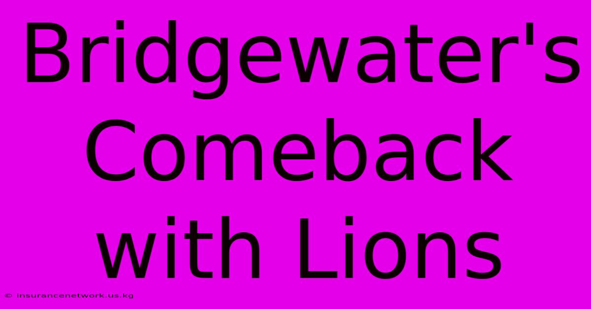 Bridgewater's Comeback With Lions