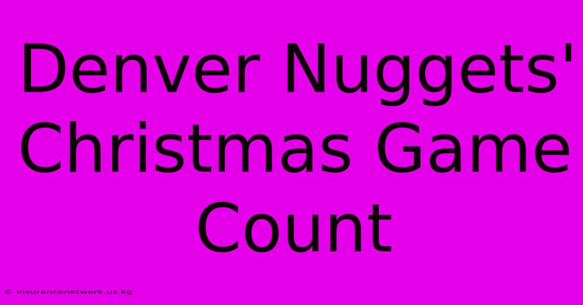 Denver Nuggets' Christmas Game Count