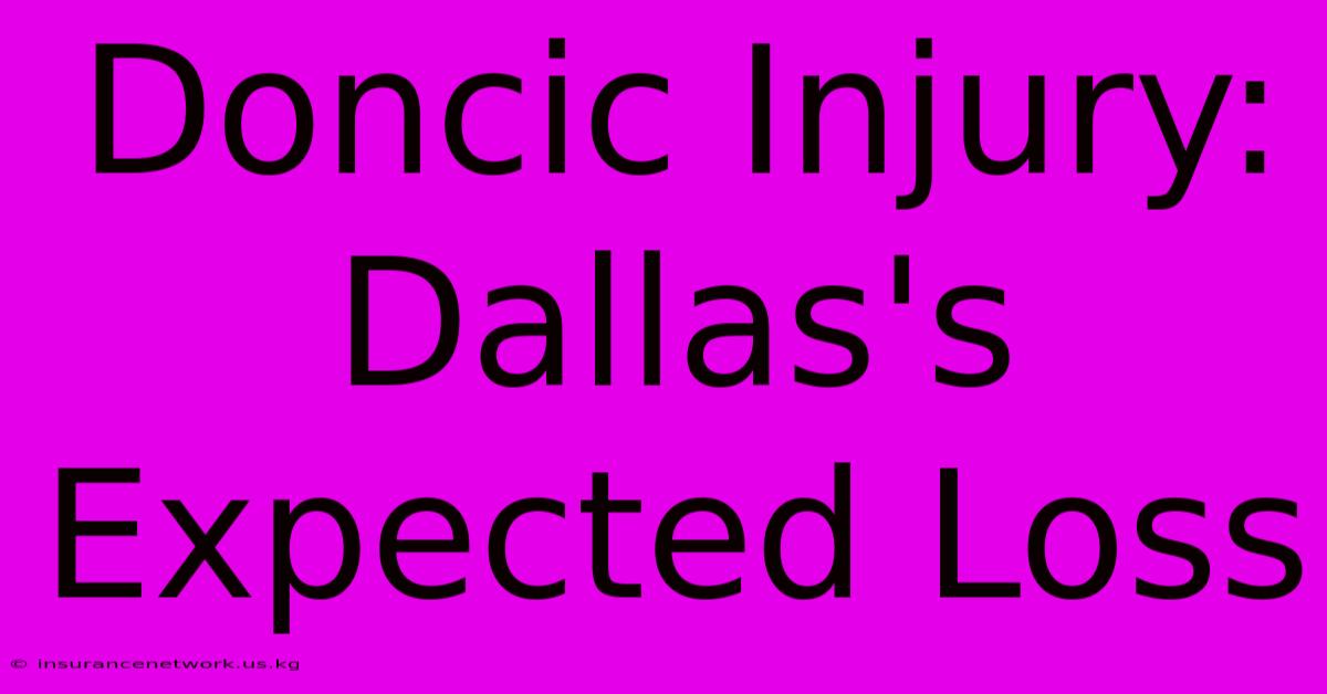 Doncic Injury: Dallas's Expected Loss