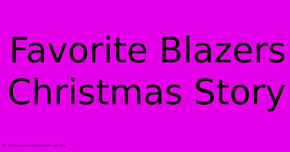 Favorite Blazers Christmas Story