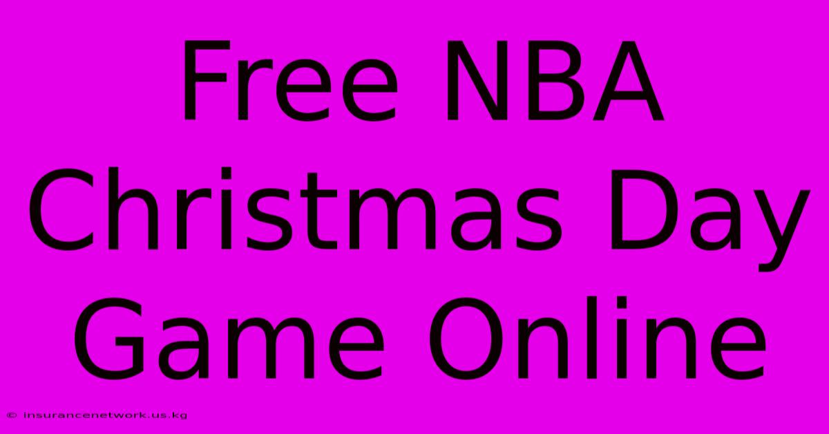 Free NBA Christmas Day Game Online