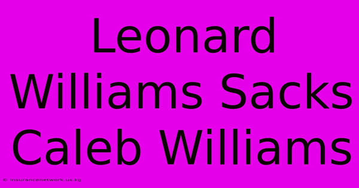 Leonard Williams Sacks Caleb Williams