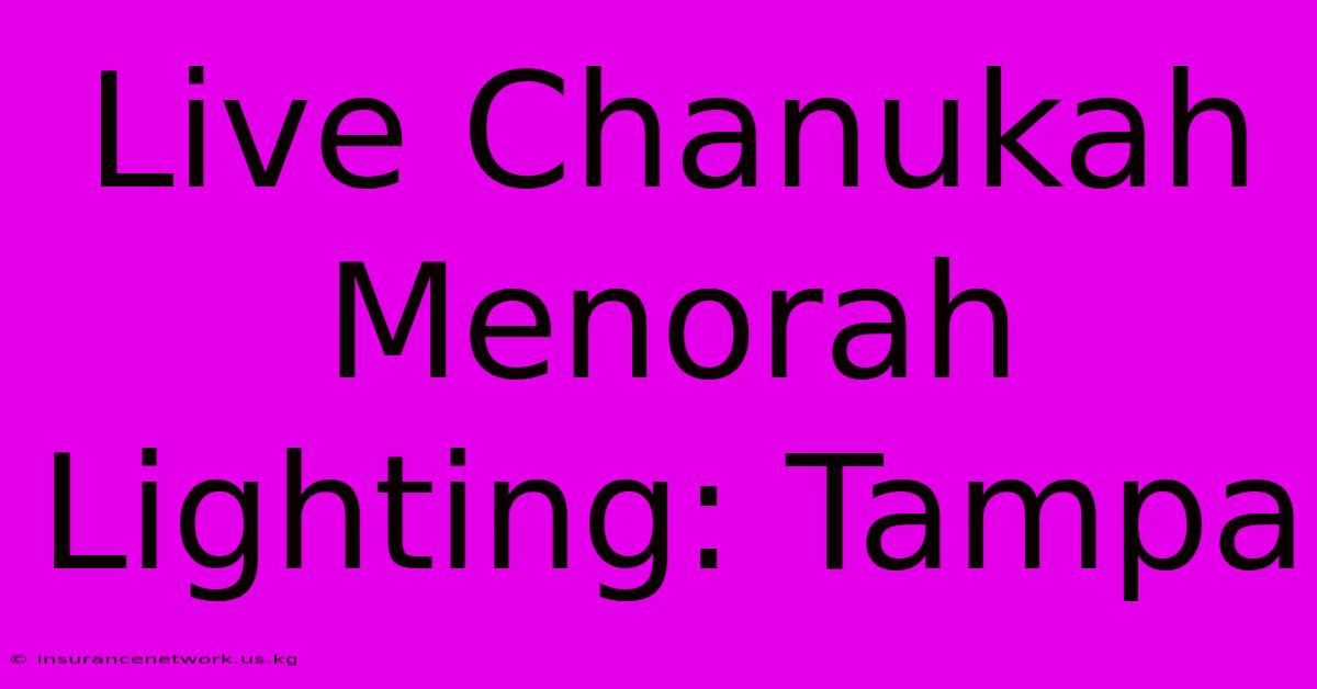 Live Chanukah Menorah Lighting: Tampa