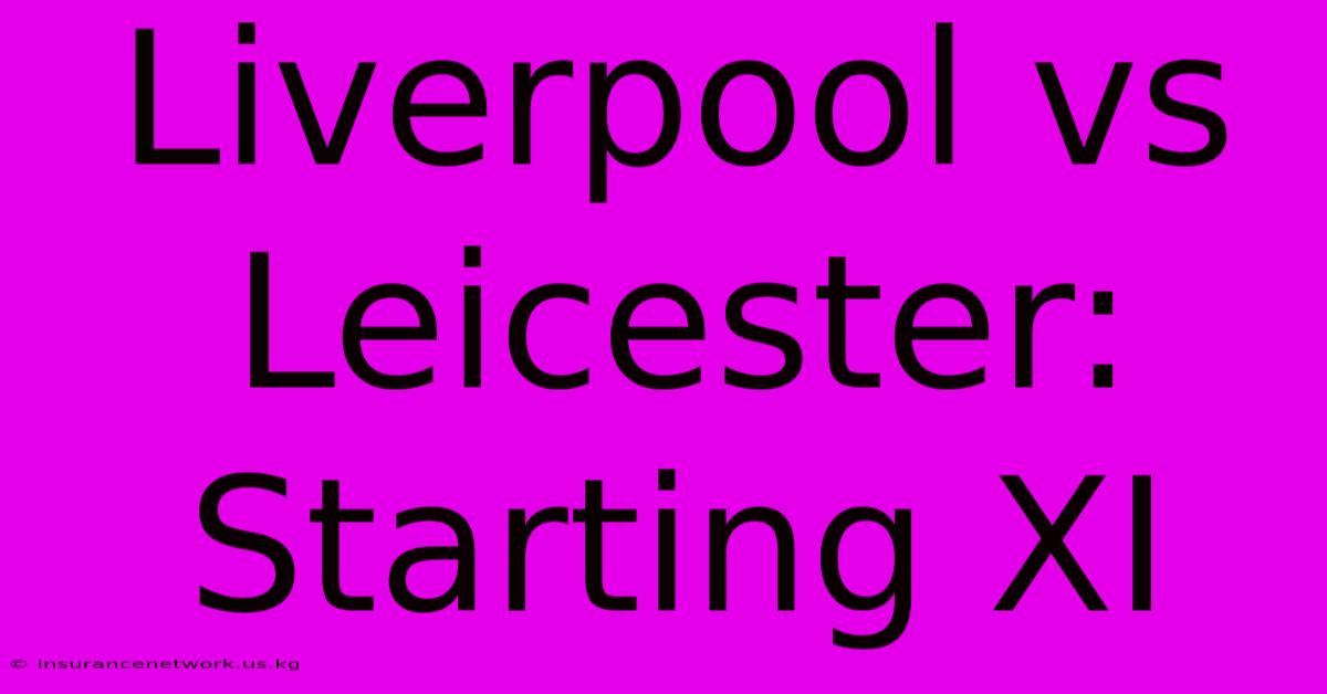 Liverpool Vs Leicester: Starting XI