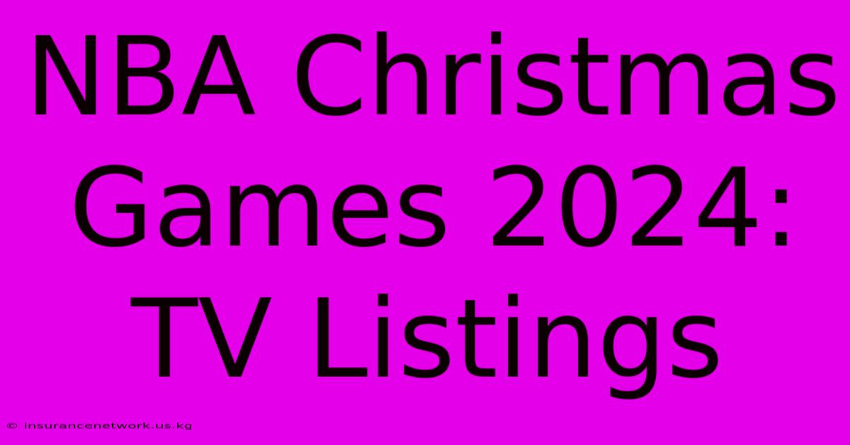 NBA Christmas Games 2024: TV Listings