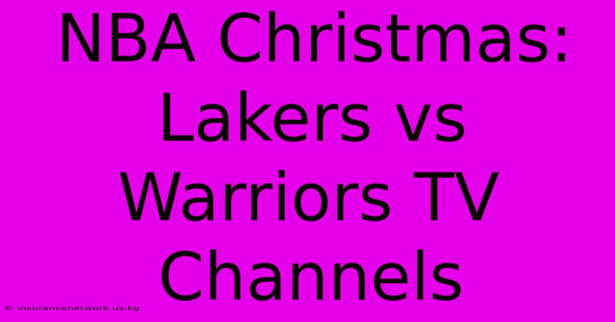 NBA Christmas: Lakers Vs Warriors TV Channels