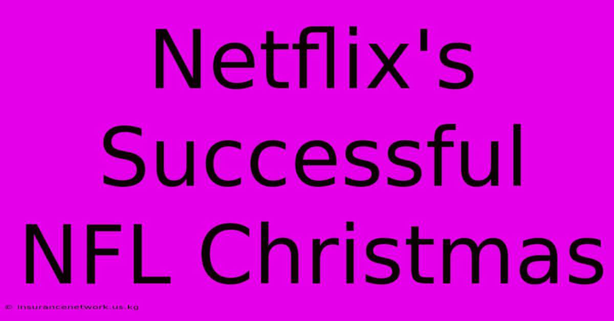 Netflix's Successful NFL Christmas