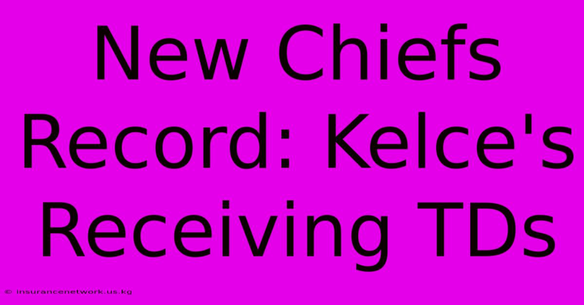 New Chiefs Record: Kelce's Receiving TDs