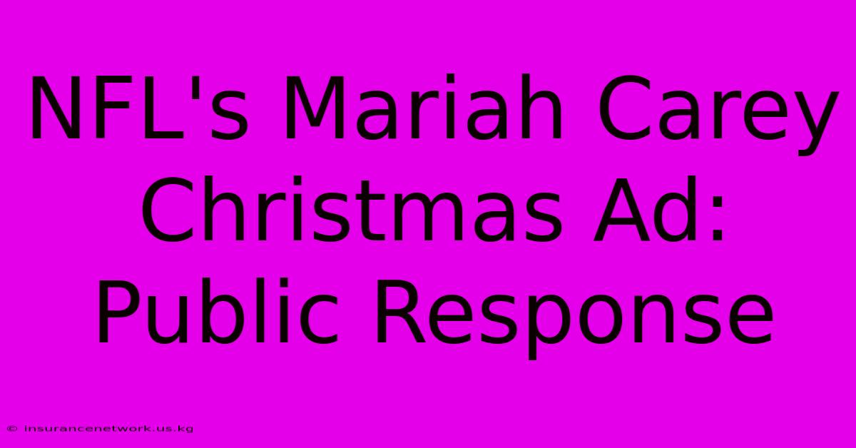 NFL's Mariah Carey Christmas Ad: Public Response