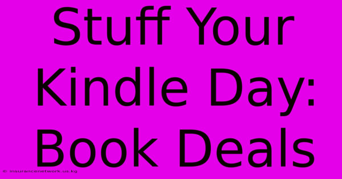 Stuff Your Kindle Day: Book Deals