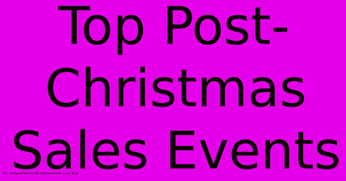 Top Post-Christmas Sales Events