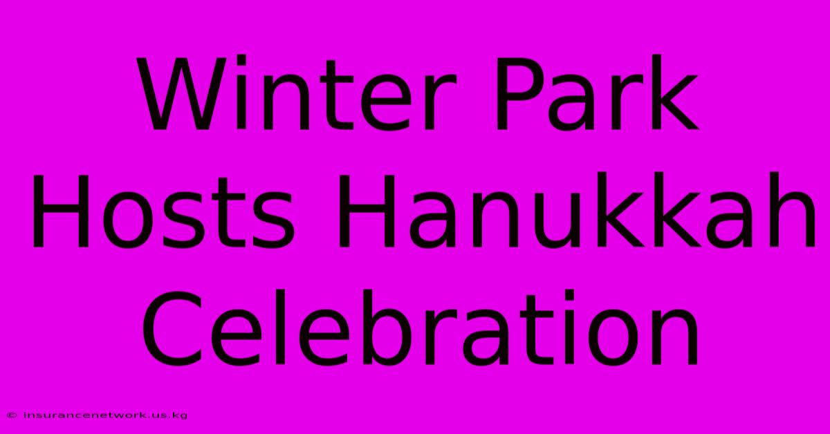 Winter Park Hosts Hanukkah Celebration